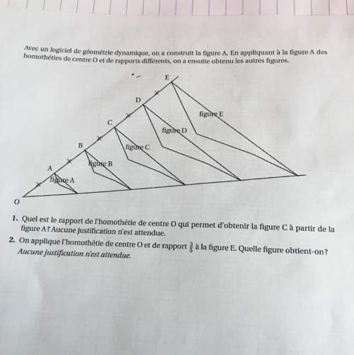 Pourriez-vous m’aidez j’ai un exercice en mathématiques que je n’arrive pas je vous l’es mis en pièc